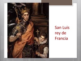 San Luis
rey de
Francia
 