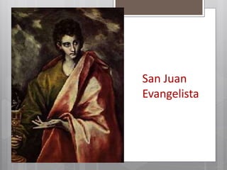 San Juan
Evangelista
 