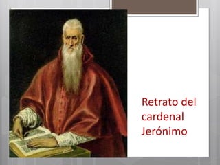 Retrato del
cardenal
Jerónimo
 
