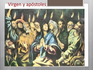 Virgen y apóstoles
 