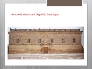 Palacio de Medinacelli. Cogolludo Guadalajara
 