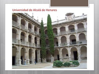 Universidad de Alcalá de Henares
 