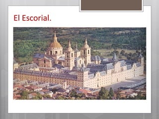 El Escorial.
 