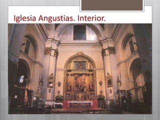 Iglesia Angustias. Interior.
 