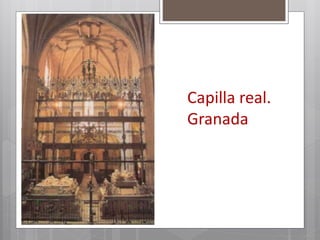 Capilla real.
Granada
 