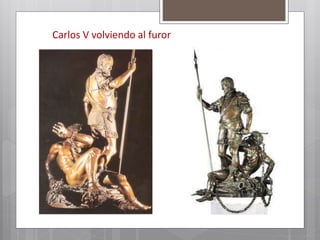 Carlos V volviendo al furor
 