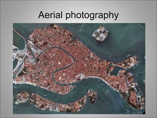Aerial photography
 
