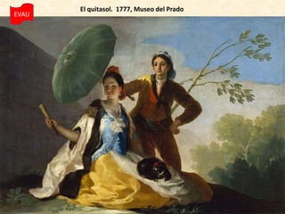 EVAU
El quitasol. 1777, Museo del Prado
 