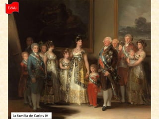 EVAU
La familia de Carlos IV
 