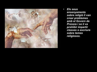 Els seus ensenyaments sobre religió li van crear problemes amb el Govern de Prússia i se li va prohibir impartir classes o escriure sobre temes religiosos. 