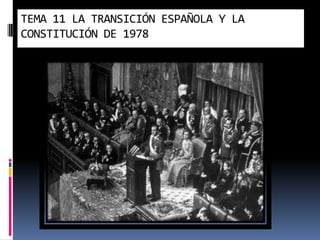 TEMA 11 LA TRANSICIÓN ESPAÑOLA Y LA CONSTITUCIÓN DE 1978 Marta López Rodríguez. Ave María Casa Madre 