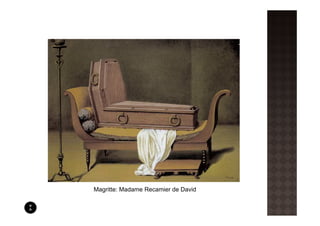 Magritte: Madame Recamier de David
 