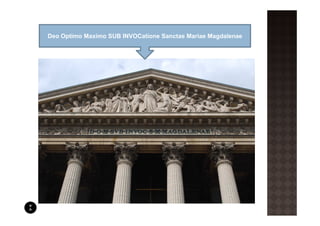 Deo Optimo Maximo SUB INVOCatione Sanctae Mariae Magdalenae
 