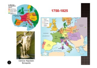 1750-1825




Cánova: Napoleón
   Bonaparte
 