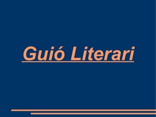 Guió Literari
 