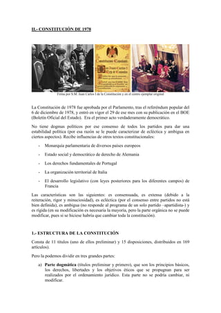 II.- CONSTITUCIÓN DE 1978
Firma por S.M. Juan Carlos I de la Constitución y en el centro ejemplar original
La Constitución...