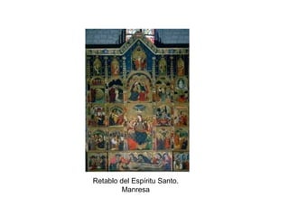 Retablo del Espíritu Santo.
Manresa
 