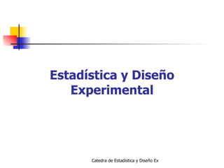 Estadística y Diseño Experimental 