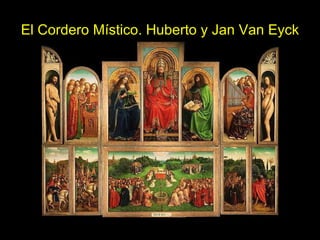 El Cordero Místico. Huberto y Jan Van Eyck