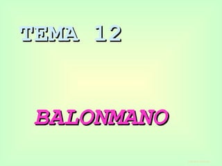 TEMA 12   BALONMANO 