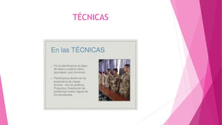 TÉCNICAS
 