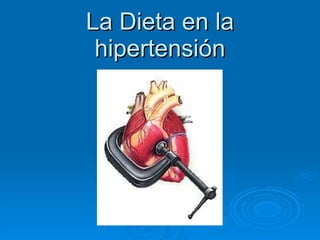 La Dieta en la hipertensión 