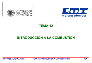 TEMA 12 INTRODUCCIÓN A LA COMBUSTIÓN /21 
