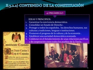 a) PREÁMBULO

1.
2.
3.

4.
5.
6.

IDEAS Y PRINCIPIOS:
Garantizar la convivencia democrática.
Consolidar un Estado de Derec...