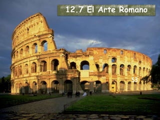 12.7 El Arte Romano
53
 