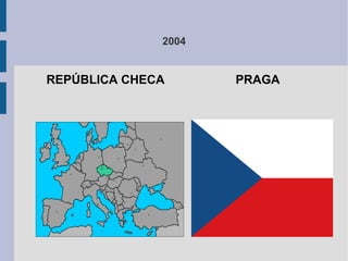 2004
REPÚBLICA CHECA PRAGA
 