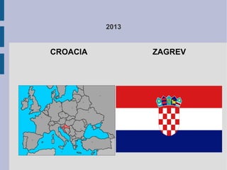 2013
CROACIA ZAGREV