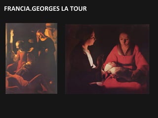 FRANCIA.GEORGES LA TOUR

 