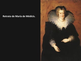 Retrato de María de Médicis.

 
