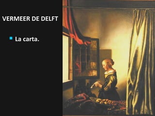 VERMEER DE DELFT


La carta.

 