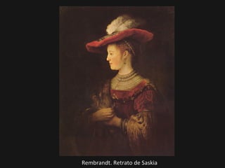Rembrandt. Retrato de Saskia

 