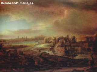 Rembrandt. Paisajes.

 