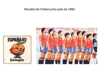 Mundial de Fútbol junio-julio de 1982
 