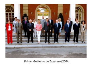 Primer Gobierno de Zapatero (2004)
 