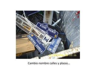 Cambio nombre calles y plazas…
 