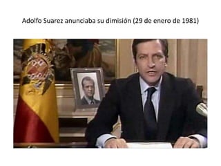 Adolfo Suarez anunciaba su dimisión (29 de enero de 1981)
 