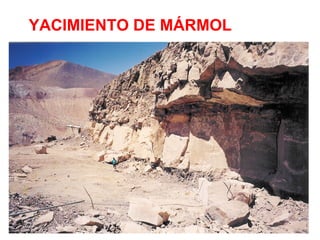 YACIMIENTO DE MÁRMOL 
 