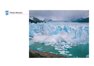 Perito Moreno
 