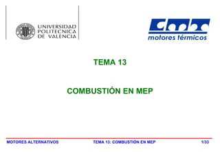 TEMA 13 COMBUSTIÓN EN MEP /33 