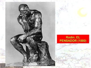 Rodin. EL PENSADOR (1880) 