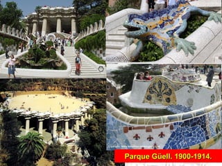 Parque Güell. 1900-1914. 