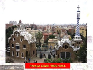 Parque Güell. 1900-1914. 