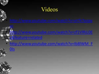 Videos
• http://www.youtube.com/watch?v=yt7k7pzpy
  yc
• http://www.youtube.com/watch?v=zf1VlRjL0E
  c&feature=related
• http://www.youtube.com/watch?v=Ib8lWM_F
  0Is
 