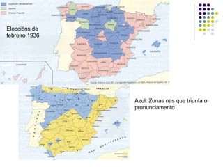 Eleccións de
febreiro 1936




                Azul: Zonas nas que triunfa o
                pronunciamento
 