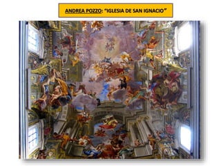 ANDREA POZZO: “IGLESIA DE SAN IGNACIO”
 