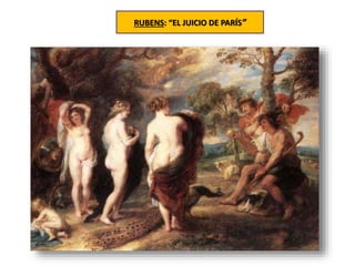 RUBENS: “EL JUICIO DE PARÍS”
 